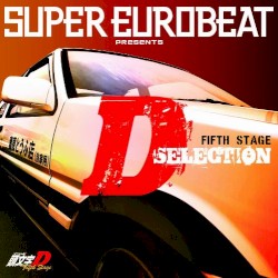 Super Eurobeat Presents Initial D Fifth Stage D Selection