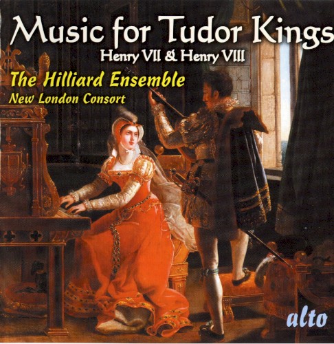 Music for Tudor Kings: Henry VII & Henry VIII
