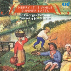 Merry it is While Summer Lasts: A Collection of Medieval and Traditional Music