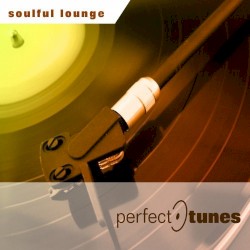 Perfect Tunes: Soulful Lounge
