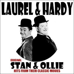 Stan & Ollie: Original Hits From Their Classic Movies