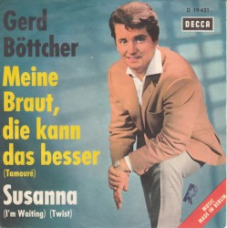 Meine Braut, Die Kann Das Besser (Tamouré) / Susanna (I'm Waiting) (Twist)