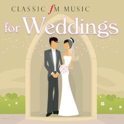 Classic FM Music for Weddings