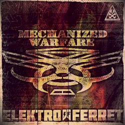 Mechanized Warfare vs Elektro Ferret