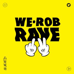 WE ROB RAVE 4