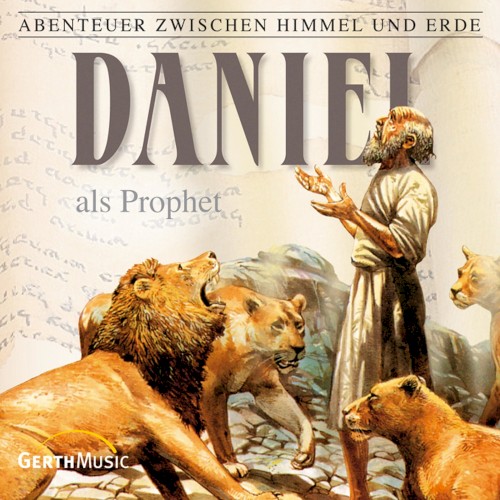 Abenteuer zwischen Himmel und Erde 19 - Daniel als Prophet