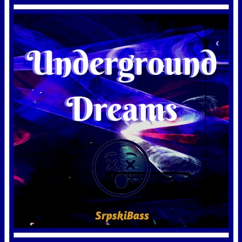 Underground Dreams