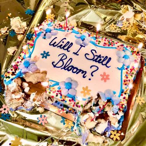 Will I Still Bloom?