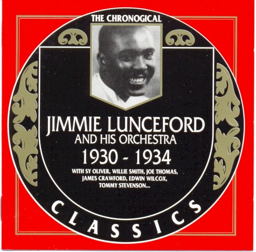 The Chronological Classics: Jimmie Lunceford and His Orchestra 1930–1934