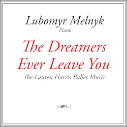 The Dreamers Ever Leave You - The Lauren Harris Ballet Music