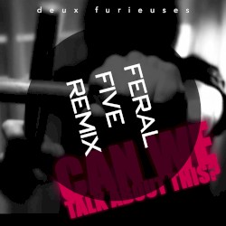 Can We Talk About This? Feral Five Remix