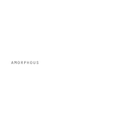 Amorphous