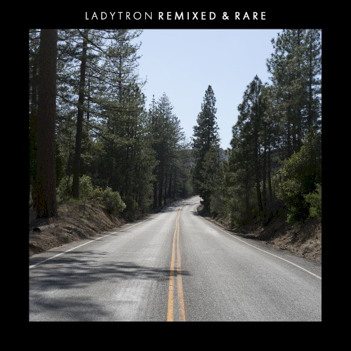 Ladytron (Remixed & Rare)