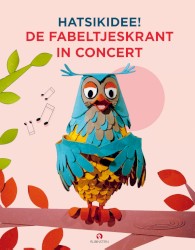 Hatsikidee! De Fabeltjeskrant In Concert