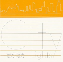 Sugiyama Kiyotaka SPECIAL EDITION “City Lights”