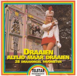 Draaien altijd maar draaien: 28 draaiorgel favorieten