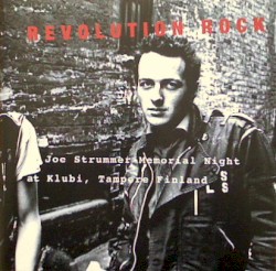 Revolution Rock: Joe Strummer Memorial Night at Klubi