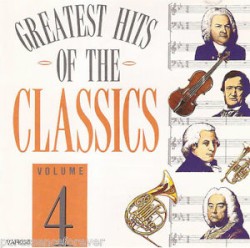 The Greatest Hits of the Classics, Volume 4
