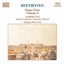 Piano Trios, Volume 4: Archduke Trio / Kakadu Variations / Allegretto, WoO 39