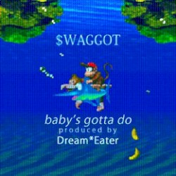 baby’s gotta do