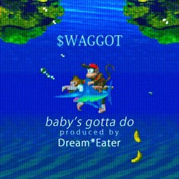 baby’s gotta do