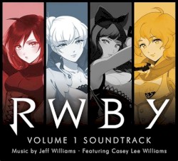 RWBY, Vol. 1 (Music from the Rooster Teeth Series)