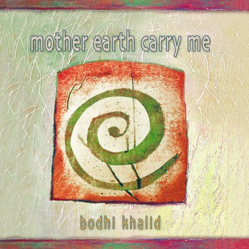 Mother Earth Carry Me
