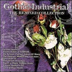 Gothic-Industrial: The Remixed Collection