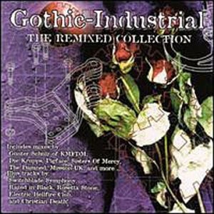 Gothic-Industrial: The Remixed Collection