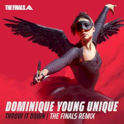 Throw It Down (The Finals Remix)