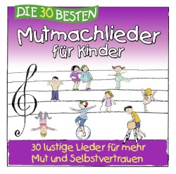 Die 30 besten Mutmachlieder für Kinder