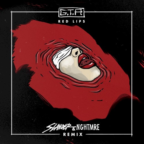 Red Lips (Slander & NGHTMRE remix)