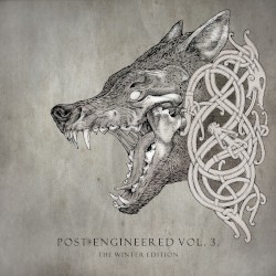 Post‐engineered, Vol. 3 (The Winter Edition)