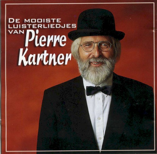De mooiste luisterliedjes van Pierre Kartner