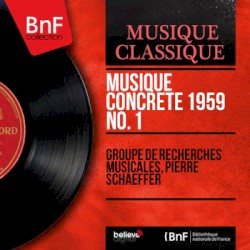 Musique Concrete 1959 No. 1