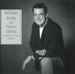 William Potts Sings Tenor Classics
