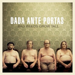 Bad Weeds Grow Tall