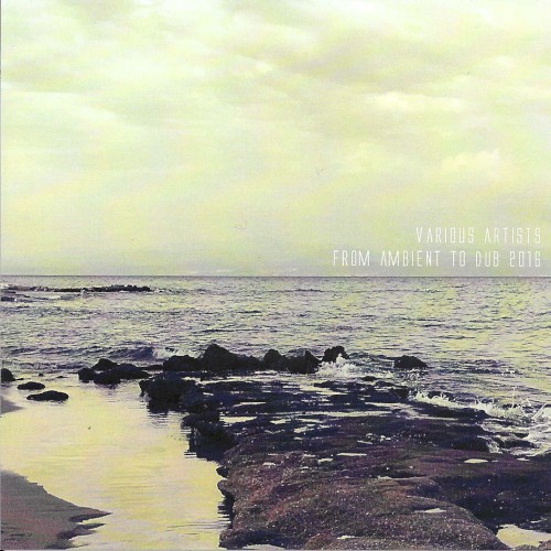 From Ambient to Dub 2016