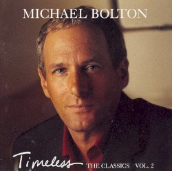 Timeless: The Classics, Volume 2