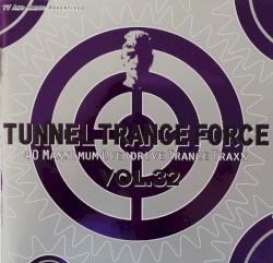Tunnel Trance Force, Volume 32
