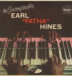 The Incomparable Earl "Fatha" Hines