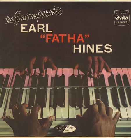 The Incomparable Earl "Fatha" Hines