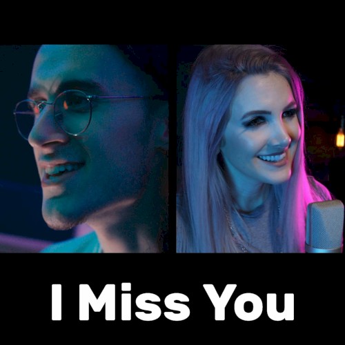 I Miss You (Way Too Happy)