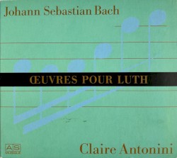 Johann Sebastian Bach: Œuvres pour luth