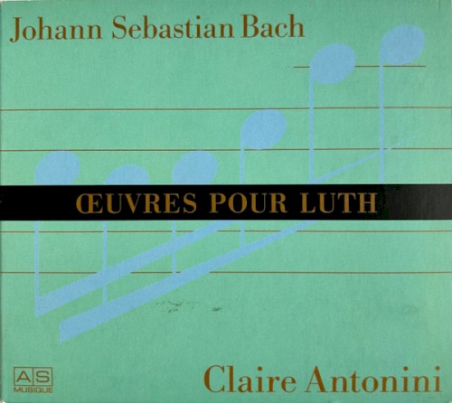 Johann Sebastian Bach: Œuvres pour luth