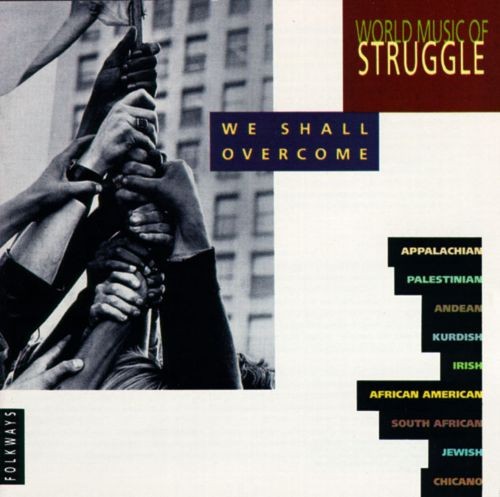 World Music of Struggle: We Shall Overcome