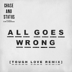All Goes Wrong (Tough Love remix)