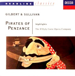 The Pirates of Penzance (Highlights)