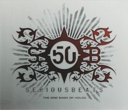 Serious Beats 50: The 2nd Saga of House