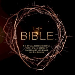 The Bible: The Official Score Soundtrack to the Epic Mini Series